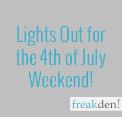 Lights Out for the 4th of July!