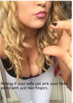 Your wife can jerk your little penis with just two fingers