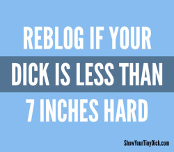 Dick Less Than 7 Inches?