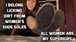 I’ve licked so many shoe soles…