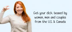 Get your dick teased by Americans and Canadians