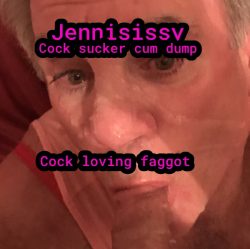 Sissyjenni cock loving cum dump