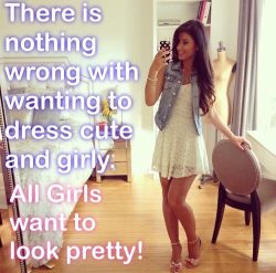 I want to dress cute and look pretty