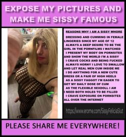 SissyFeliciaSlut – sissy, slut, humiliated, exposed, use her, share, repost