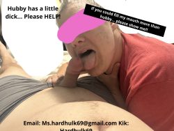 Hubby doesn’t have a dick to fill my mouth