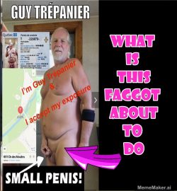 Tiny dick faggot Guy Trepanier