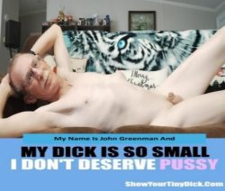 My Dick Is So Small I Don’t Deserve Pussy