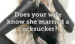 Sissy cock sucker has to tell wife the truth