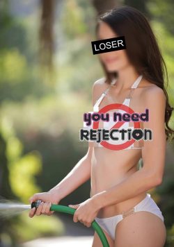 Losers need to jerk off to rejection